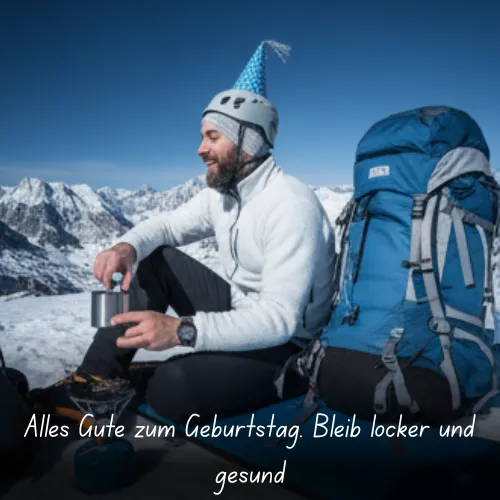 Alles Gute zum Geburtstag. Bleib locker und gesund