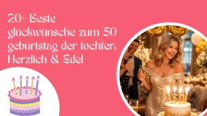 20+ Beste glückwünsche zum 50 geburtstag der tochter Herzlich & Edel