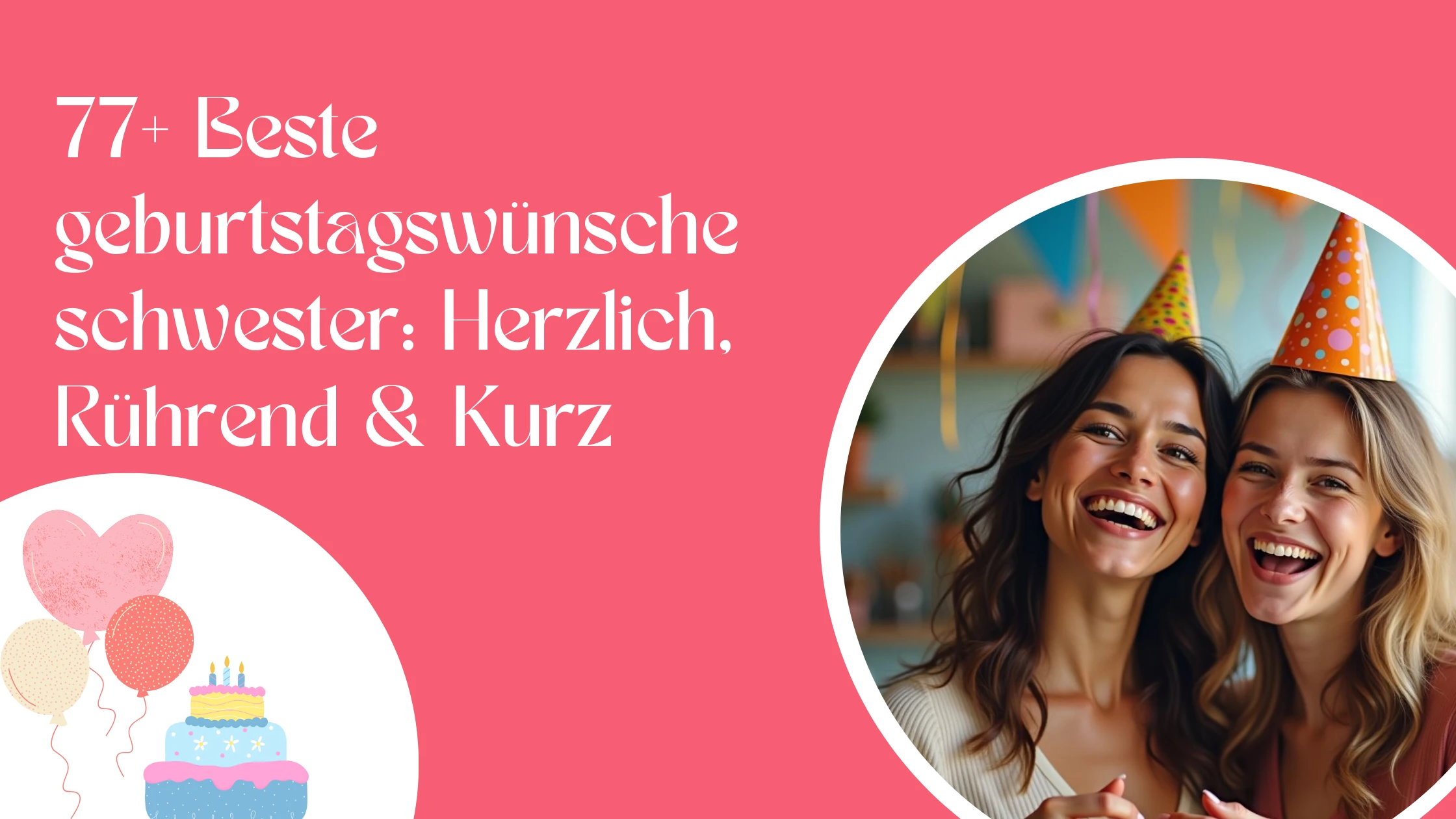 77+ Beste geburtstagswünsche schwester: Herzlich, Rührend & Kurz