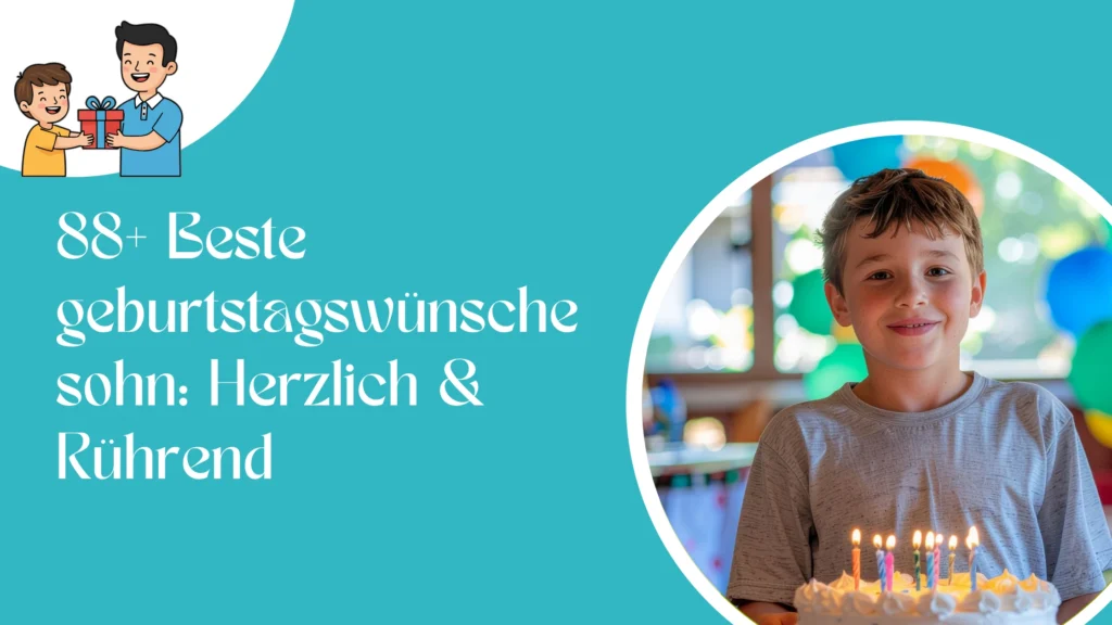 88+ Beste geburtstagswünsche sohn: Herzlich & Rührend