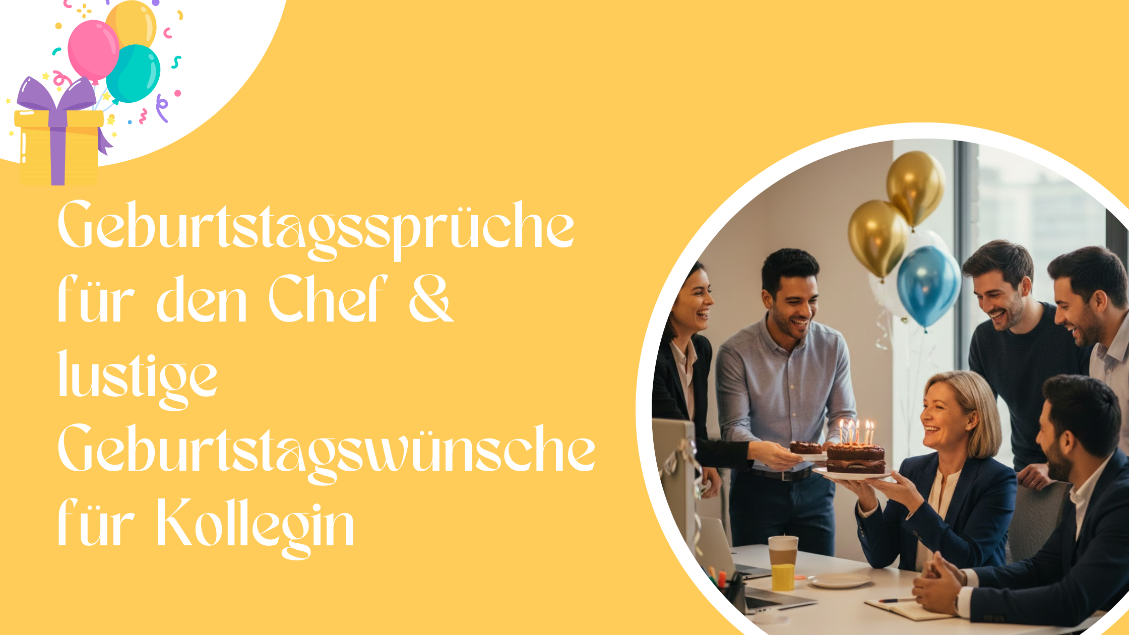 Geburtstagssprüche für den Chef & lustige Geburtstagswünsche für Kollegin