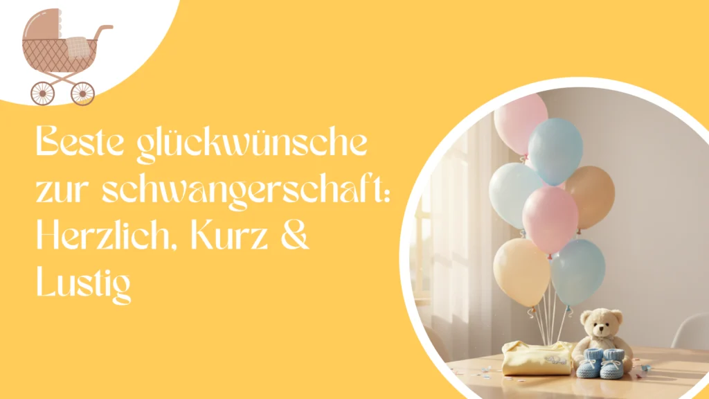 Beste glückwünsche zur schwangerschaft: Herzlich, Kurz & Lustig