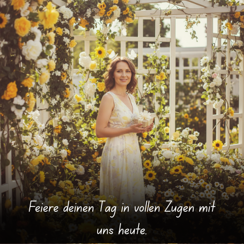 Feiere deinen Tag in vollen Zügen mit uns heute