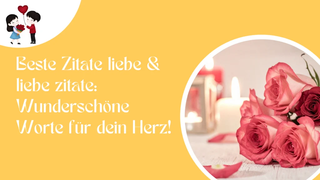 Beste Zitate liebe & liebe zitate: Wunderschöne Worte für dein Herz!