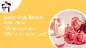 Beste Zitate liebe & liebe zitate Wunderschöne Worte für dein Herz!