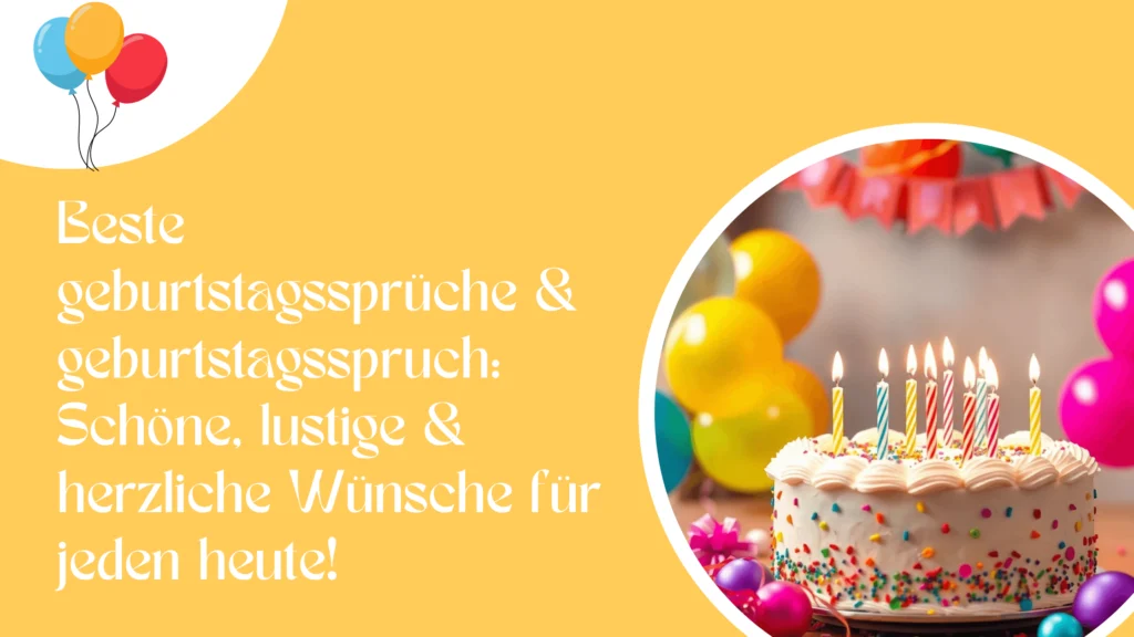 Beste geburtstagssprüche & geburtstagsspruch Schöne, lustige & herzliche Wünsche für jeden heute!