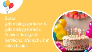 Beste geburtstagssprüche & geburtstagsspruch Schöne, lustige & herzliche Wünsche für jeden heute!