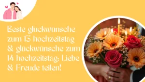 Beste glückwünsche zum 13 hochzeitstag & glückwünsche zum 14 hochzeitstag Liebe & Freude teilen!