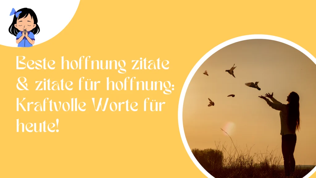 Beste hoffnung zitate & zitate für hoffnung: Kraftvolle Worte für heute!