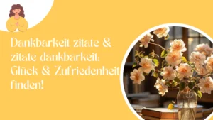 Dankbarkeit zitate & zitate dankbarkeit Glück & Zufriedenheit finden!