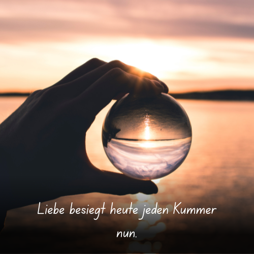 Liebe besiegt heute jeden Kummer nun