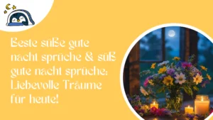 Beste süße gute nacht sprüche & süß gute nacht sprüche Liebevolle Träume für heute!