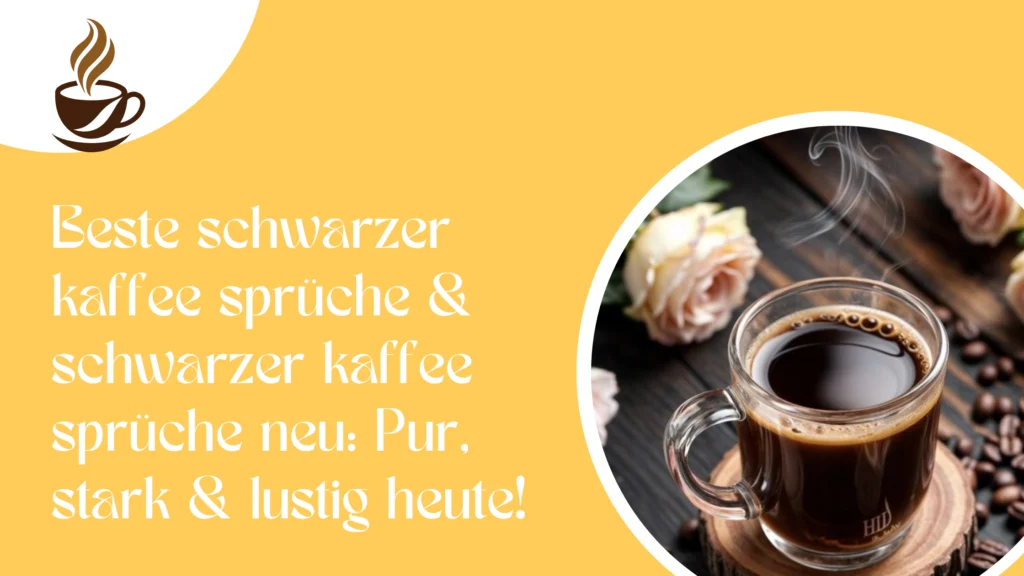 Beste schwarzer kaffee sprüche & schwarzer kaffee sprüche neu Pur, stark & lustig heute!