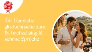 54+ Herzliche glückwünsche zum 18. hochzeitstag & schöne Sprüche