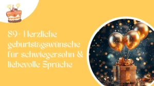 89+ Herzliche geburtstagswünsche für schwiegersohn & liebevolle Sprüche