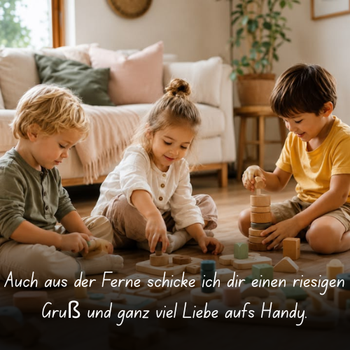 Auch aus der Ferne schicke ich dir einen riesigen Gruß und ganz viel Liebe aufs Handy