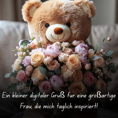 Ein kleiner digitaler Gruß für eine großartige Frau, die mich täglich inspiriert!