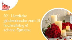 63+ Herzliche glückwünsche zum 21 hochzeitstag & schöne Sprüche