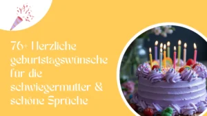 76+ Herzliche geburtstagswünsche für die schwiegermutter_ & schöne Sprüche